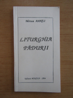 Anticariat: Mircea Aanei - Liturghia padurii