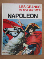 Napoleon. Les grands de tous les temps