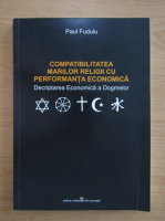 Paul Fudulu - Compatibilitatea marilor religii cu performanta economica
