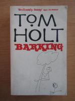 Tom Holt - Barking
