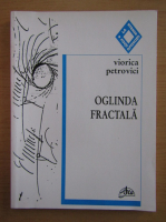 Viorica Petrovici - Oglinda fractala