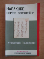 Yamamoto Tsunetomo - Hagakure. Cartea samurailor