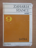 Anticariat: Zaharia Stancu - Scrieri, volumul 9. Satra. Ce mult te-am iubit