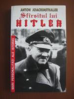 Anton Joachimsthaler - Sfarsitul lui Hitler