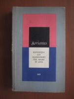 Anticariat: Arrianus - Expeditia lui Alexandru cel mare in Asia
