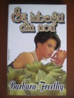 Barbara Freethy - Sa iubesti din nou