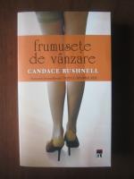 Candace Bushnell - Frumusete de vanzare