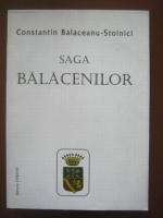 Constantin Balaceanu-Stolnici - Saga Balacenilor. Sapte secole de istorie