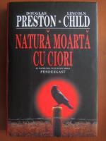 Douglas Preston, Lincoln Child - Natura moarta cu ciori