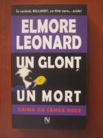Elmore Leonard - Un glont, un mort