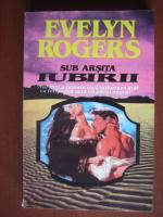 Evelyn Rogers - Sub arsita iubirii