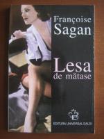Francoise Sagan - Lesa de matase