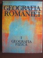 Geografia Romaniei, volumul 1 - Geografia Fizica