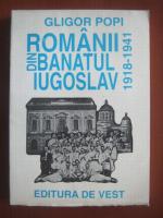 Gligor Popi - Romanii din Banatul iugoslav 1918-1941