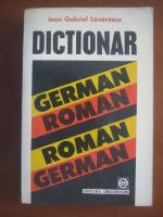 Ioan Gabriel Lazarescu - Dictionar German-Roman, Roman-German