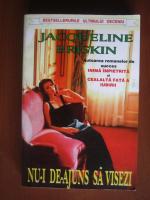 Jacqueline Briskin - Nu-i de-ajuns sa visezi