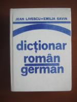 Jean Livescu, Emilia Savin - Dictionar Roman-German