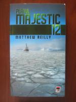 Anticariat: Matthew Reilly - Planul majestic 12