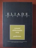 Mircea Eliade - Romanul adolescentului miop. Gaudeamus