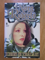 Nora Roberts - Iubiri si tradari