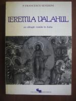 P. Francesco Severini - Ieremia Valahul, un calugar roman in Italia