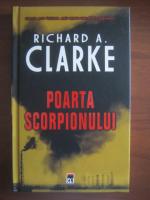 Richard A. Clarke - Poarta scorpionului