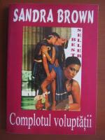 Sandra Brown - Complotul voluptatii