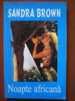 Anticariat: Sandra Brown - Noapte africana
