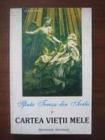 Sfanta Tereza din Avila - Cartea vietii mele
