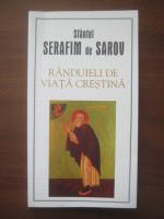 Anticariat: Sfantul Serafim de Sarov - Randuieli de viata crestina