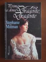 Anticariat: Stephanie Mittman - Prima dragoste, a doua dragoste