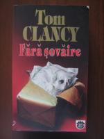Anticariat: Tom Clancy - Fara sovaire