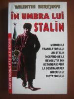 Valentin Berejkov - In umbra lui Stalin