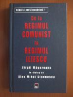 Anticariat: Virgil Magureanu, Alex Mihai Stoenescu - De la regimul comunist la regimul Iliescu