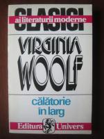 Anticariat: Virginia Woolf - Calatorie in larg