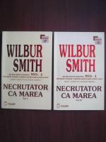 Wilbur Smith - Necrutator ca marea (2 volume)
