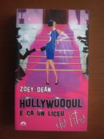 Anticariat: Zoey Dean - Hollywoodul e ca un liceu de fite