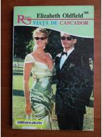 Elizabeth Oldfield - Viata de cascador