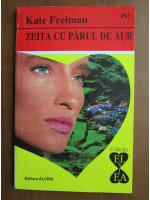 Kate Freiman - Zeita cu parul de aur