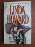 Linda Howard - Dupa o noapte
