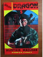 Alistair MacLean - Forta cinci