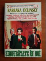 Barbara Delinsky - Singuratate in doi