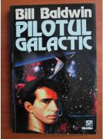 Bill Baldwin - Pilotul galactic