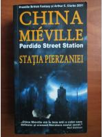 Anticariat: China Mieville - Statia pierzaniei