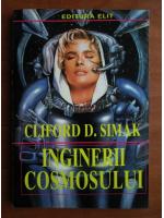 Cliford D. Simak - Inginerii cosmosului