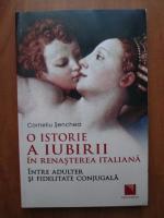Corneliu Senchea - O istorie a iubirii in renasterea italiana