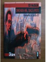 Ed McBain - Omoara-ma, daca poti!