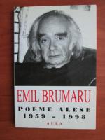 Emil Brumaru - Poeme alese 1959-1998