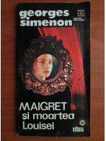 Anticariat: Georges Simenon - Maigret si moartea Louisei