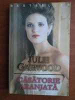 Julie Garwood - Casatorie aranjata